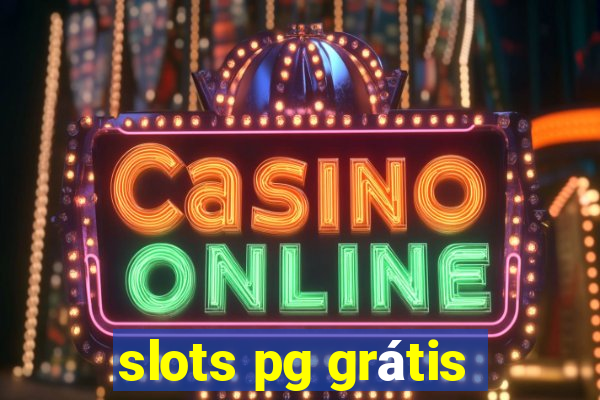 slots pg grátis